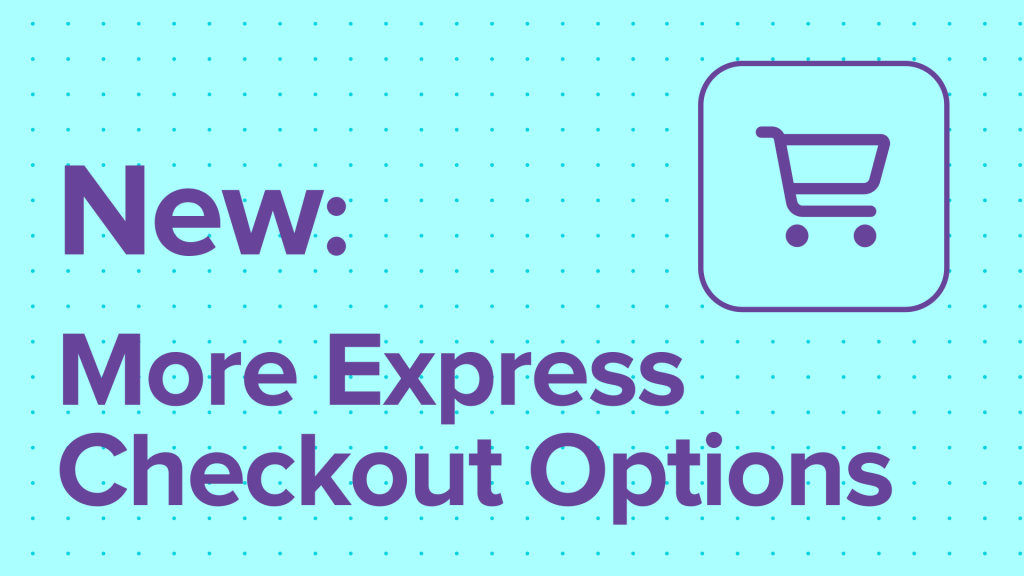 More options coming to the express checkout